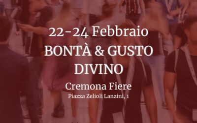 Bontà & Gusto Divino: i nostri vini a Cremona dal 22 al 24 febbraio
