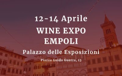 Empoli Wine Expo: i nostri vini a Empoli dal 12 al 14 Aprile