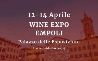 Empoli Wine Expo: i nostri vini a Empoli dal 12 al 14 Aprile